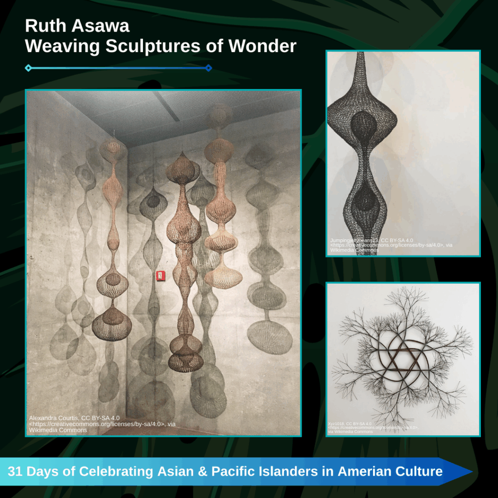 Day 29. Ruth Asawa Weaving Sculptures of Wonder.