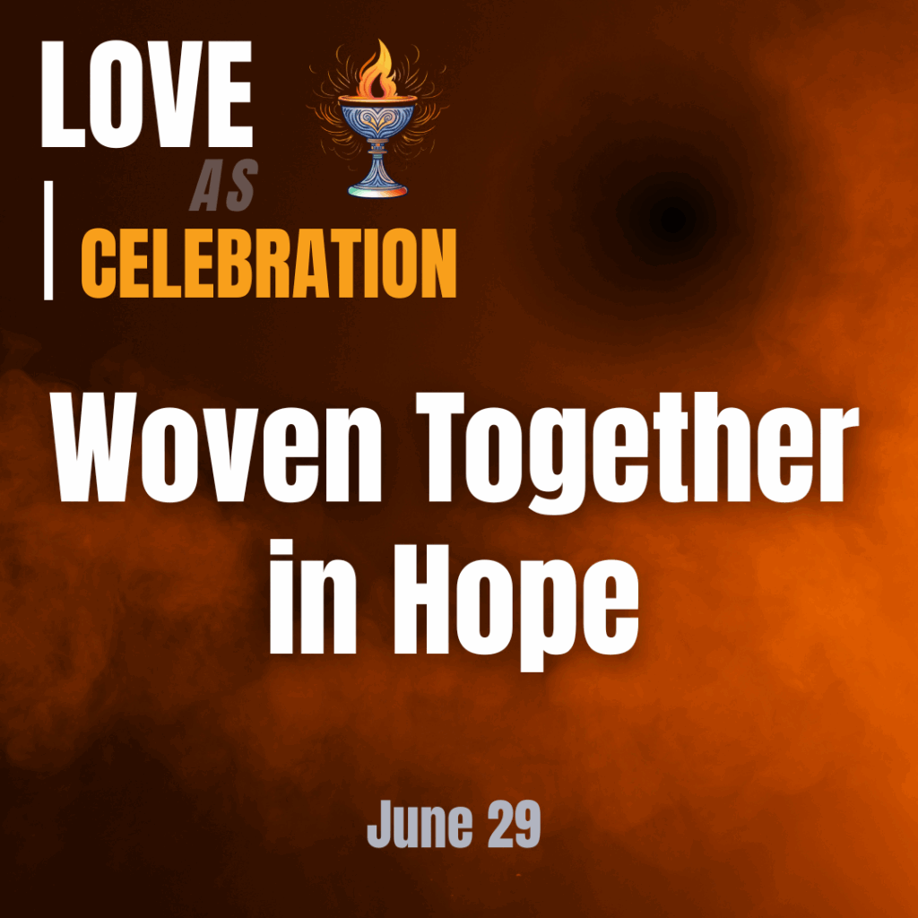 Woven Together in Hope (06/29)