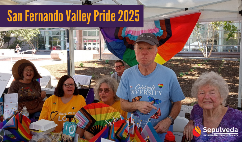 Sepulveda UU Society at San Fernando Valley Pride!