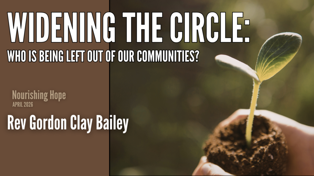 Widening the Circle: Who is being left out of our Communities? (04/26)