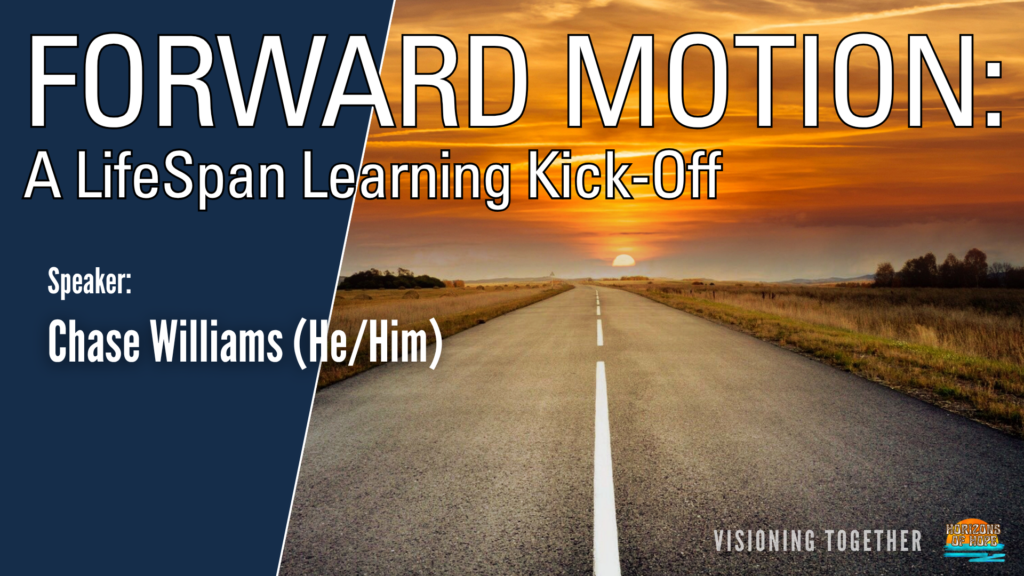Forward Motion: A LifeSpan Learning Kick-Off (09/20)